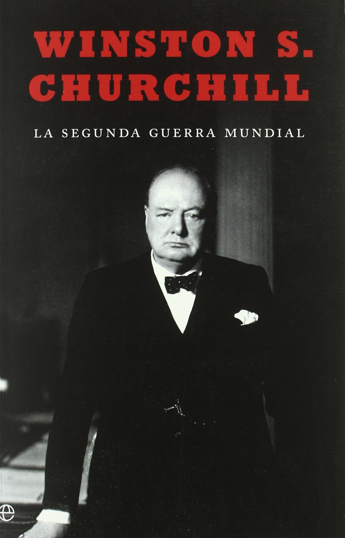  La Segunda Guerra Mundial (Ed. Rústica) 