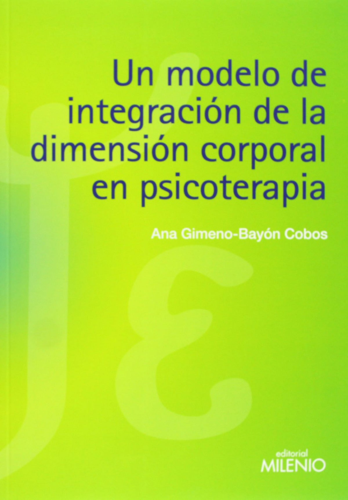  Un modelo de integración de la dimensión corporal en psicoterapia 