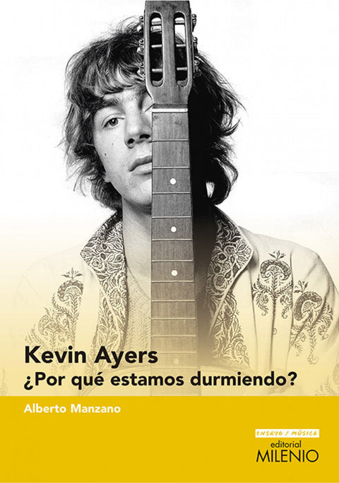  Kevin Ayers:¿Por qué estamos durmiendo? 