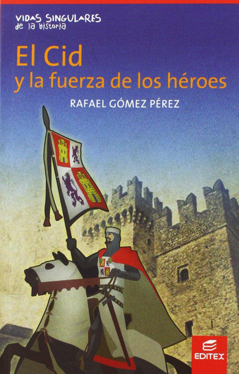  El Cid y la fuerza de los héroes 