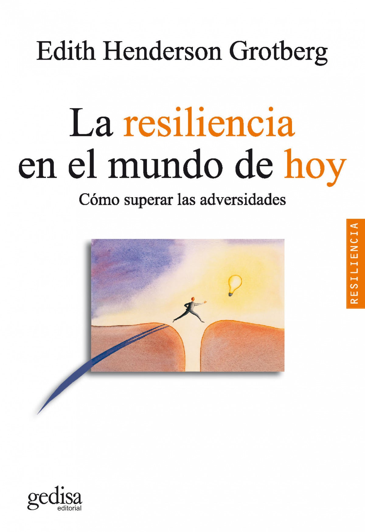  Resiliencia En El Mundo De Hoy, La 