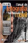  MANUAL DE FOTOGRAFÍA CON TELÉFONO MÓVIL 