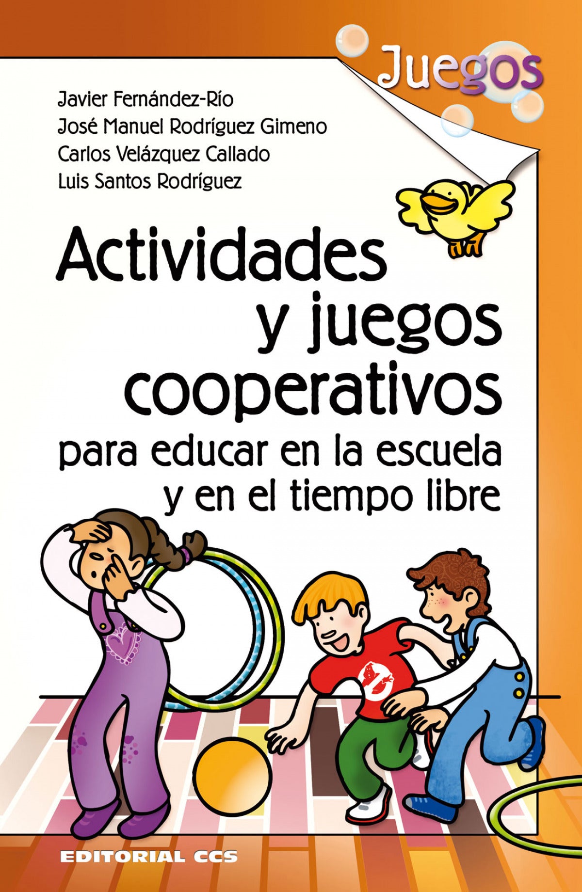  ACTIVIDADES Y JUEGOS COOPERATIVOS PARA EDUCAR EN LA ESCUELA Y EN EL TIEMPO LIBRE 