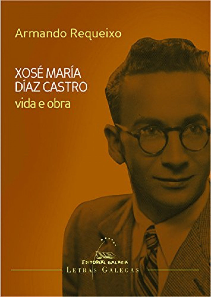  Vida e obra de Xosé María Díaz Castro 