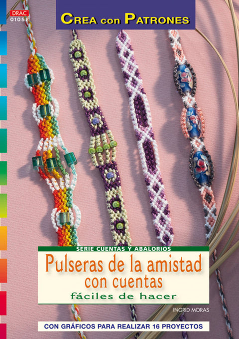  Serie Cuentas y Abalorios nº 52. PULSERAS DE AMISTAD CON CUENTAS FÁCILES DE HACER 