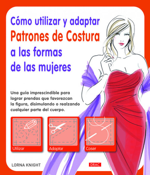  Cómo utilizar y adaptar patrones de costura a formas de mujeres 