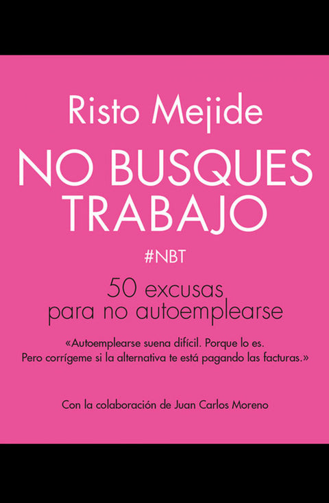  No busques trabajo 