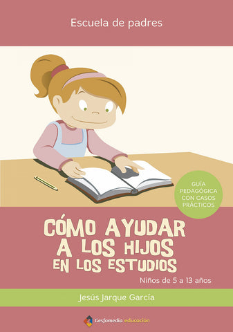  Cómo ayudar a los hijos en los estudios 