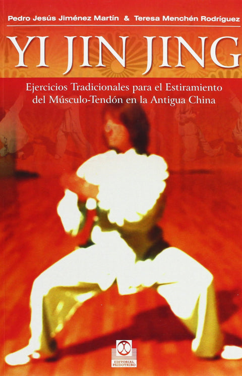  Yi Jin Jing. ejercicios tradicionales para el estiramiento 