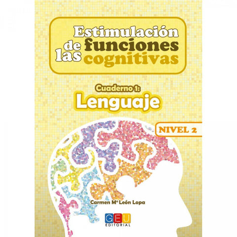  Estimulación de las funciones cognitivas Nivel 2 cuaderno 1 : lenguaje 