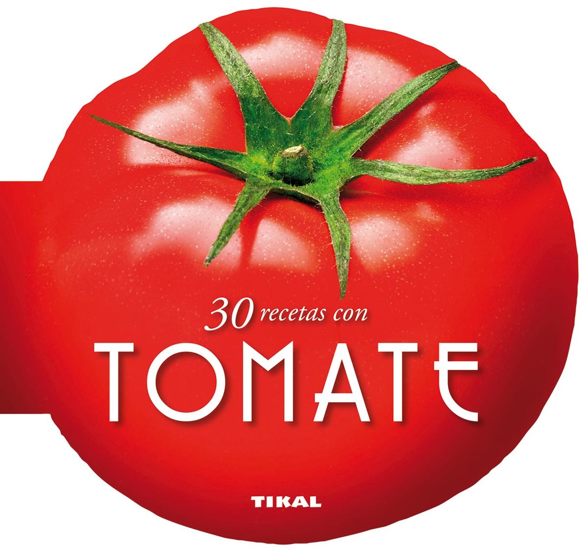  30 recetas con tomate 