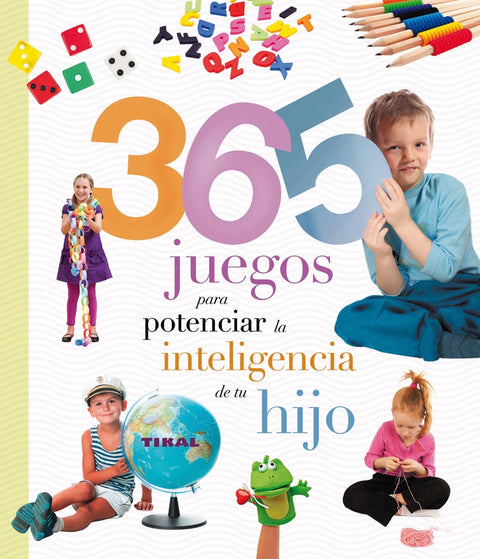  365 juegos para potenciar la inteligencia de tu hijo 