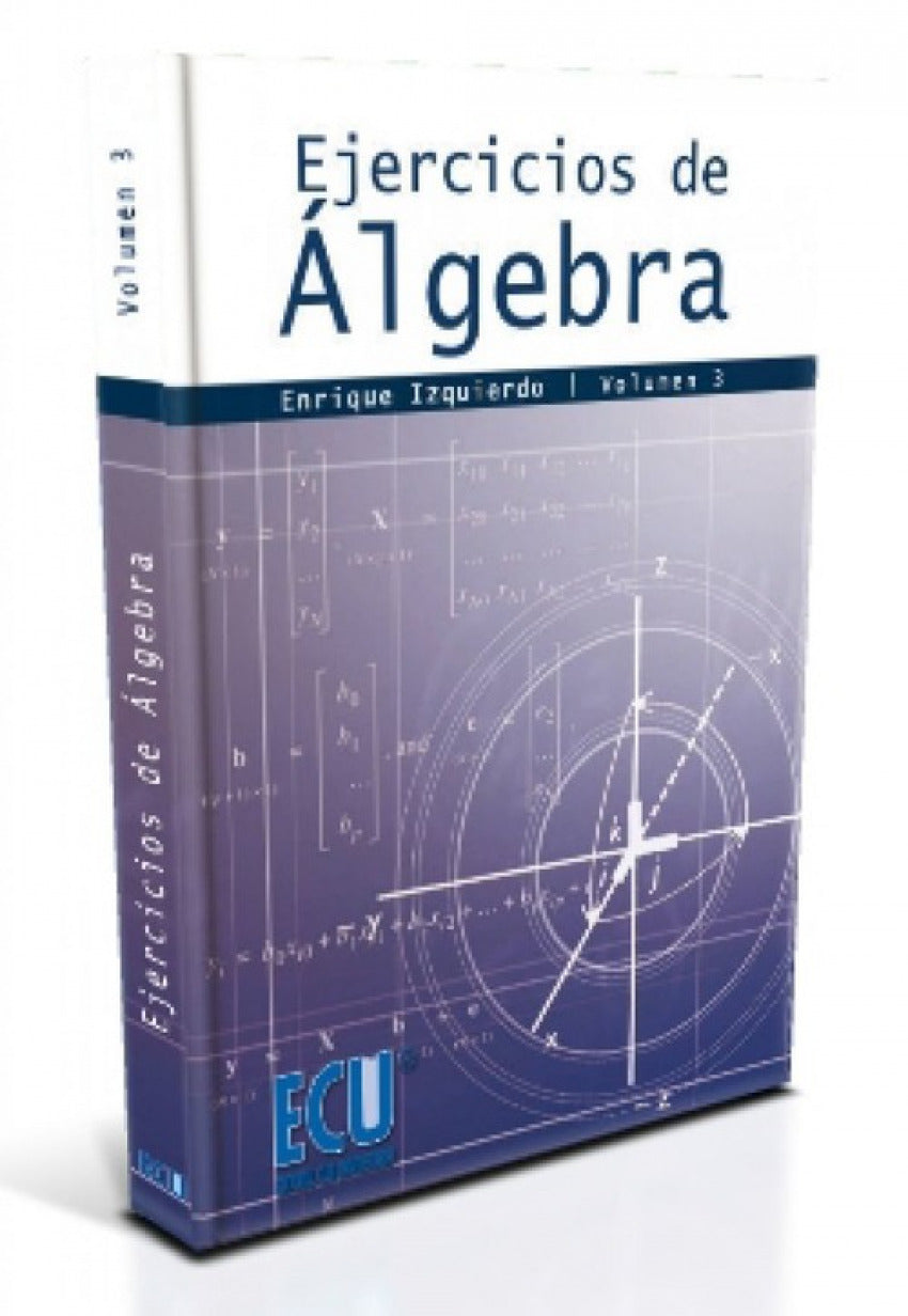  Ejercicios de Álgebra. Vol. III 