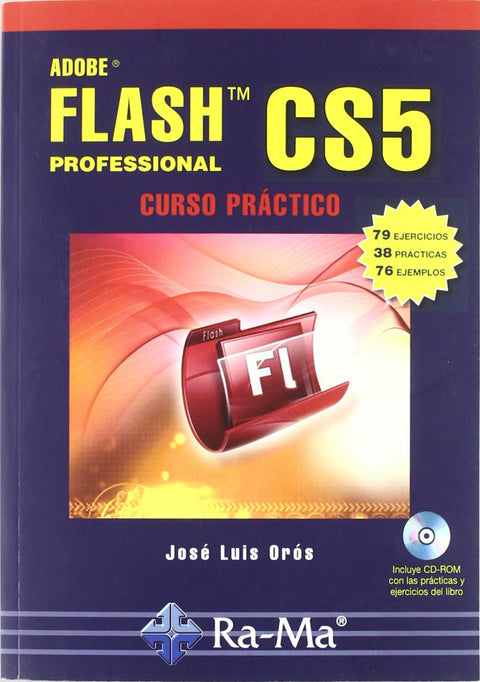  ADOBE FLASH CS5 PROFESSIONAL: CURSO PRACTICO (+CD) 