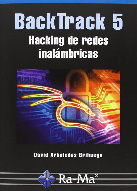  BACKTRACK 5: HACKING DE REDES INALAMBRICAS 
