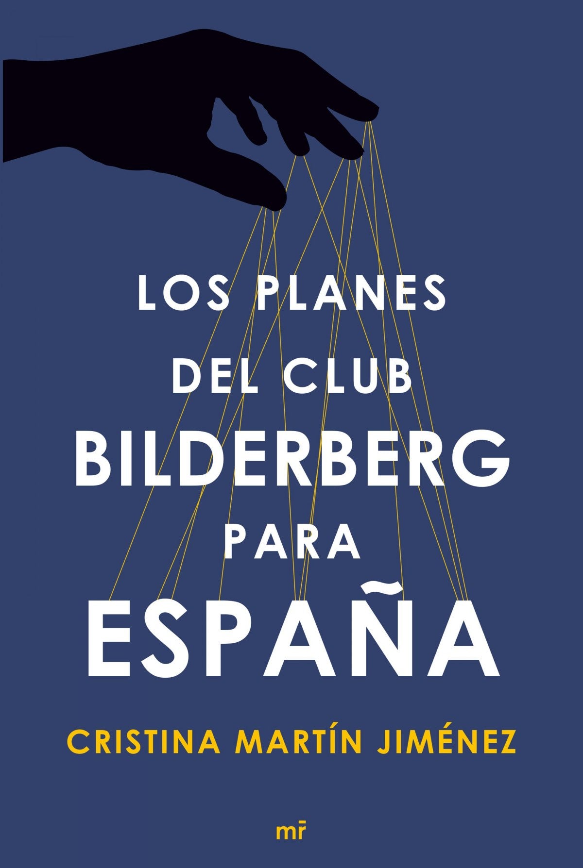  Los planes del club Bilderberg para España 