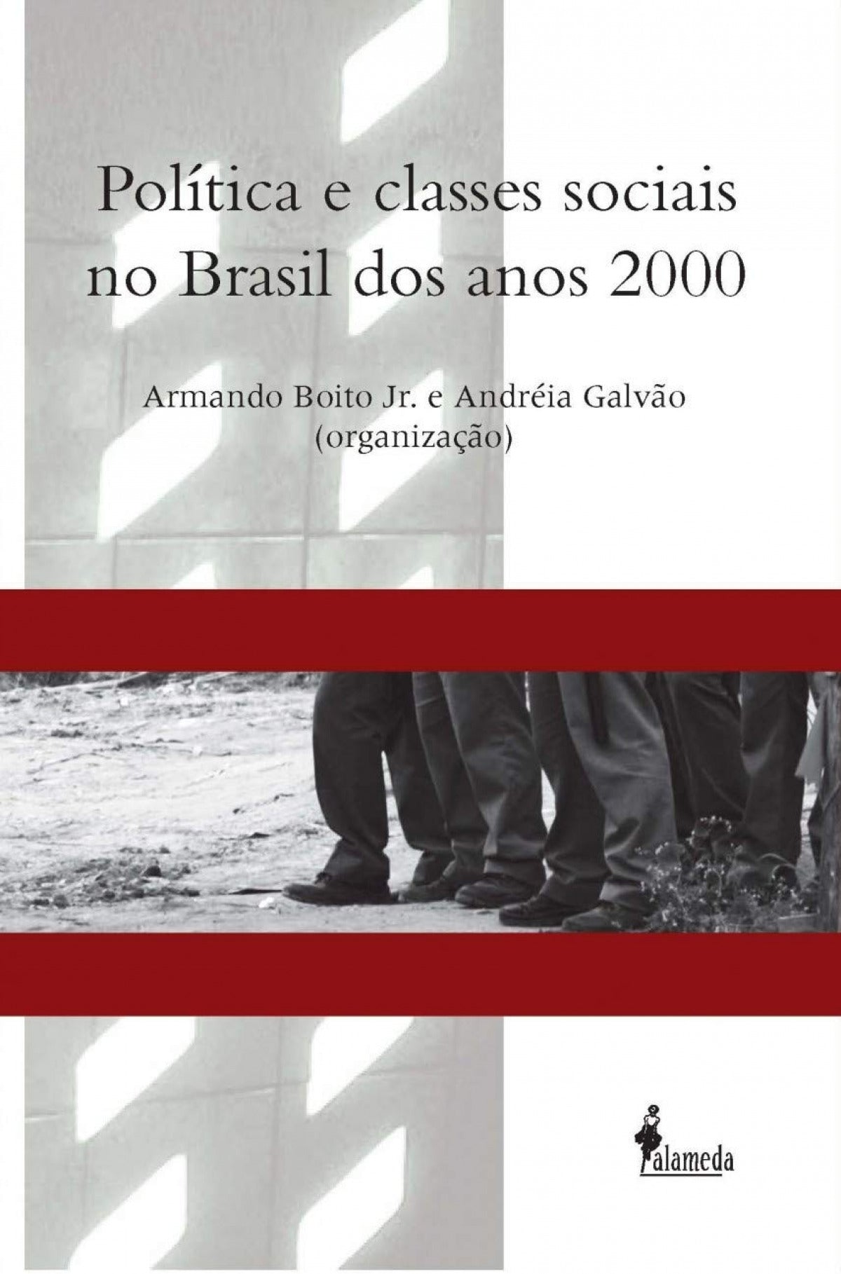  POLITICA E CLASSES SOCIAIS NO BRASIL DOS ANOS 2000 