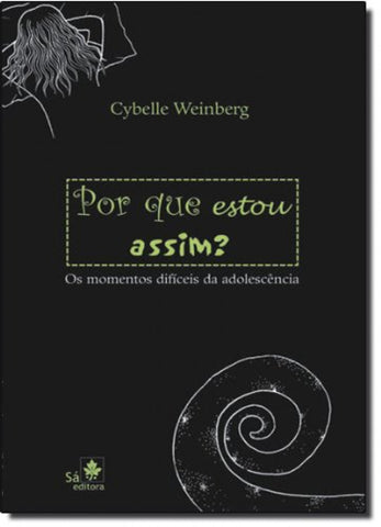  POR QUE ESTOU ASSIM? - OS MOMENTOS DIFICEIS DA ADOLESCENCIA 