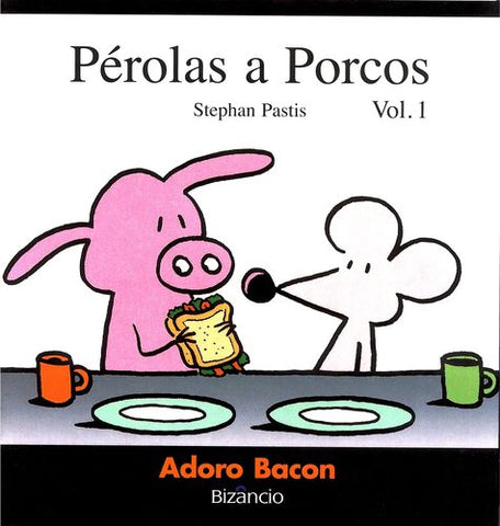  Pérolas a Porcos: Adoro Bacon 