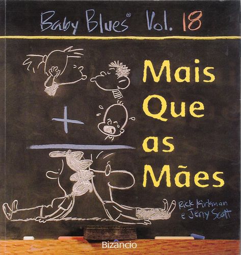  Baby Blues 18: Mais Que As Mães 