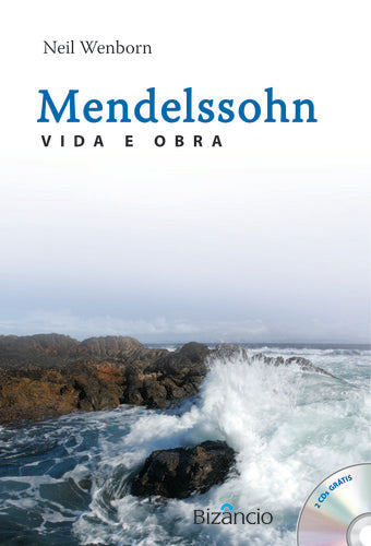  Mendelssohn: Vida e Obra 