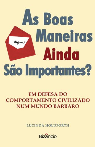  As Boas Maneiras Ainda São Importantes? 