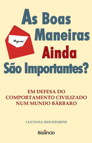  As Boas Maneiras Ainda São Importantes? 