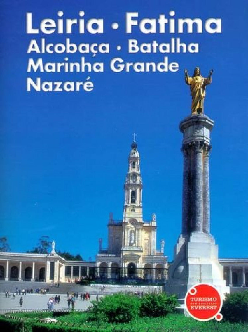  RECORDA LEIRIA, FATIMA, ALCOBAÇA, BATALHA, MARINHA GRANDE E NAZARÉ 