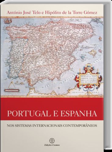  Portugal e Espanha: Nos Sistemas Internacionais Contemporâneos 