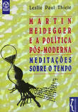  Martin Heidegger e a Pol¡tica PósModerna 