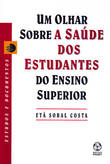  Olhar sobre a Saúde dos Estudantes do Ensino Superior, Um 