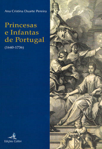  Princesas e Infantas de Portugal (1640-1736) 