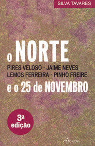  O NORTE E O 25 DE NOVEMBRO (3º ED.) 
