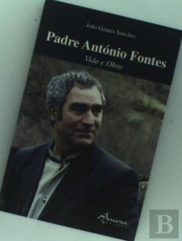  Padre Antonio Fontes:vida e obra 