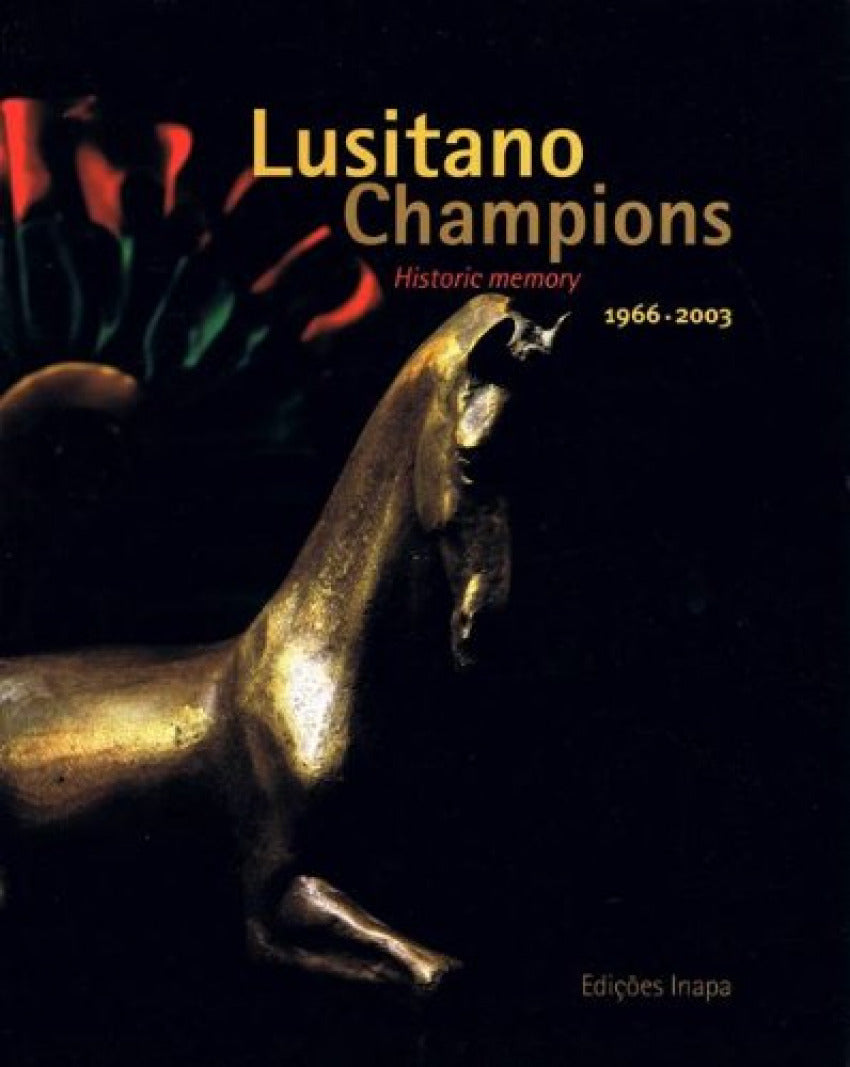  Lusitano Champions - Historic memory 1966-2003 