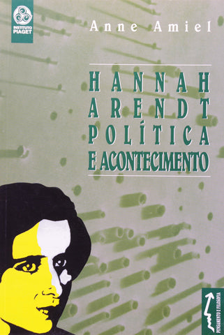  Hannah Arendt, Política e Acontecimento 