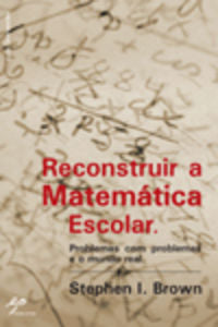  Reconstruir a Matemática Escolar 