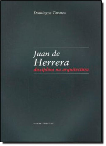  Juan de Herrera: Disciplina na arquitectura 