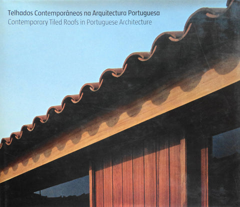  Telhados Contemporâneos na Arquitectura Portuguesa 