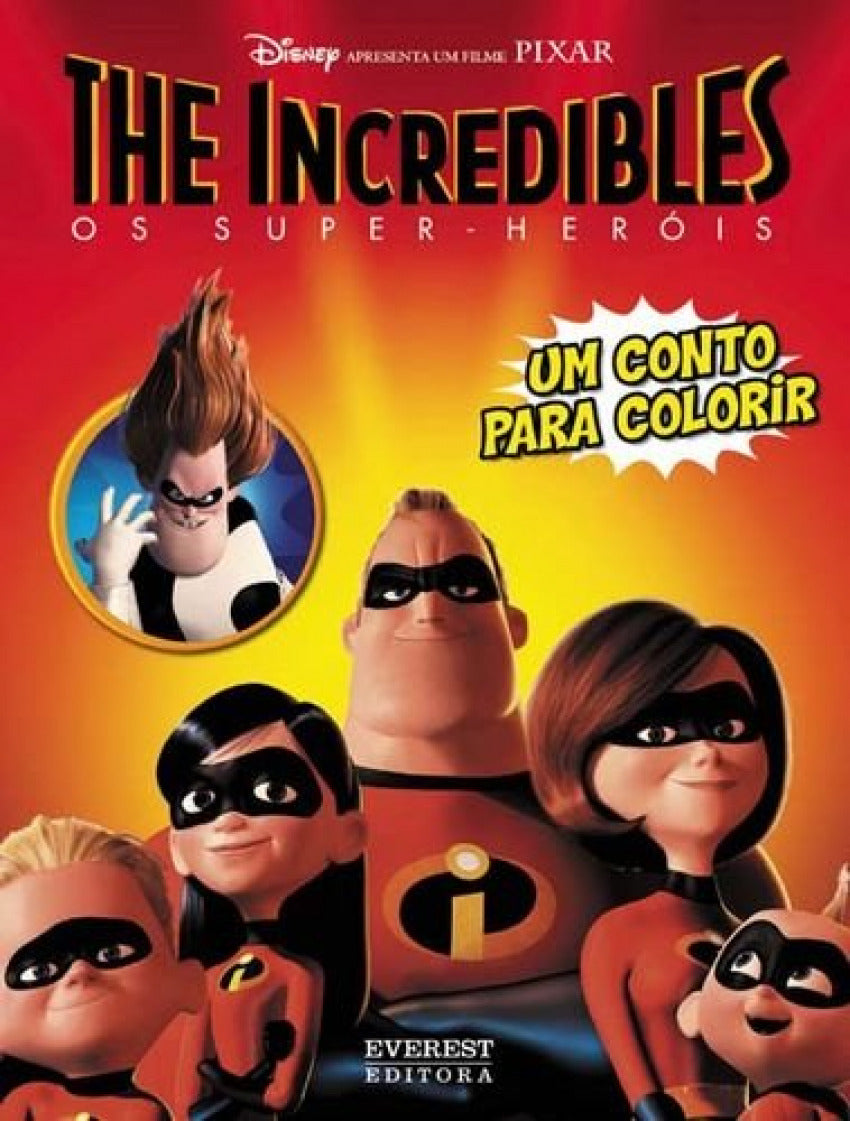  INCREDIBLES: OS SUPER-HERÓIS: UM CONTO PARA COLORIR 