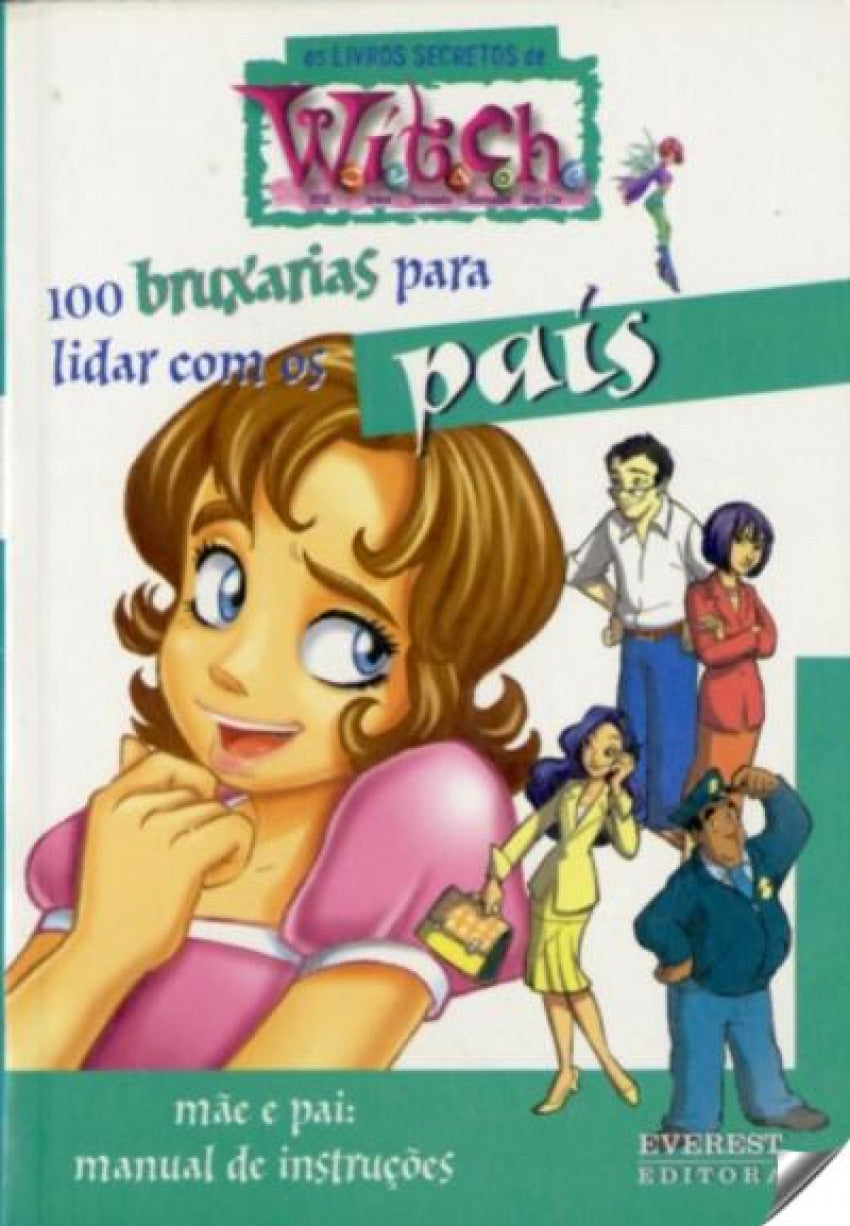  100 BRUXARIAS PARA LIDAR COM OS PAIS: MÃE E PAI: MANUAL DE INSTRUÇÕES 