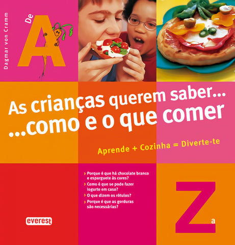  AS CRIANÇAS QUEREM SABER..: COMO E O QUE COMER 