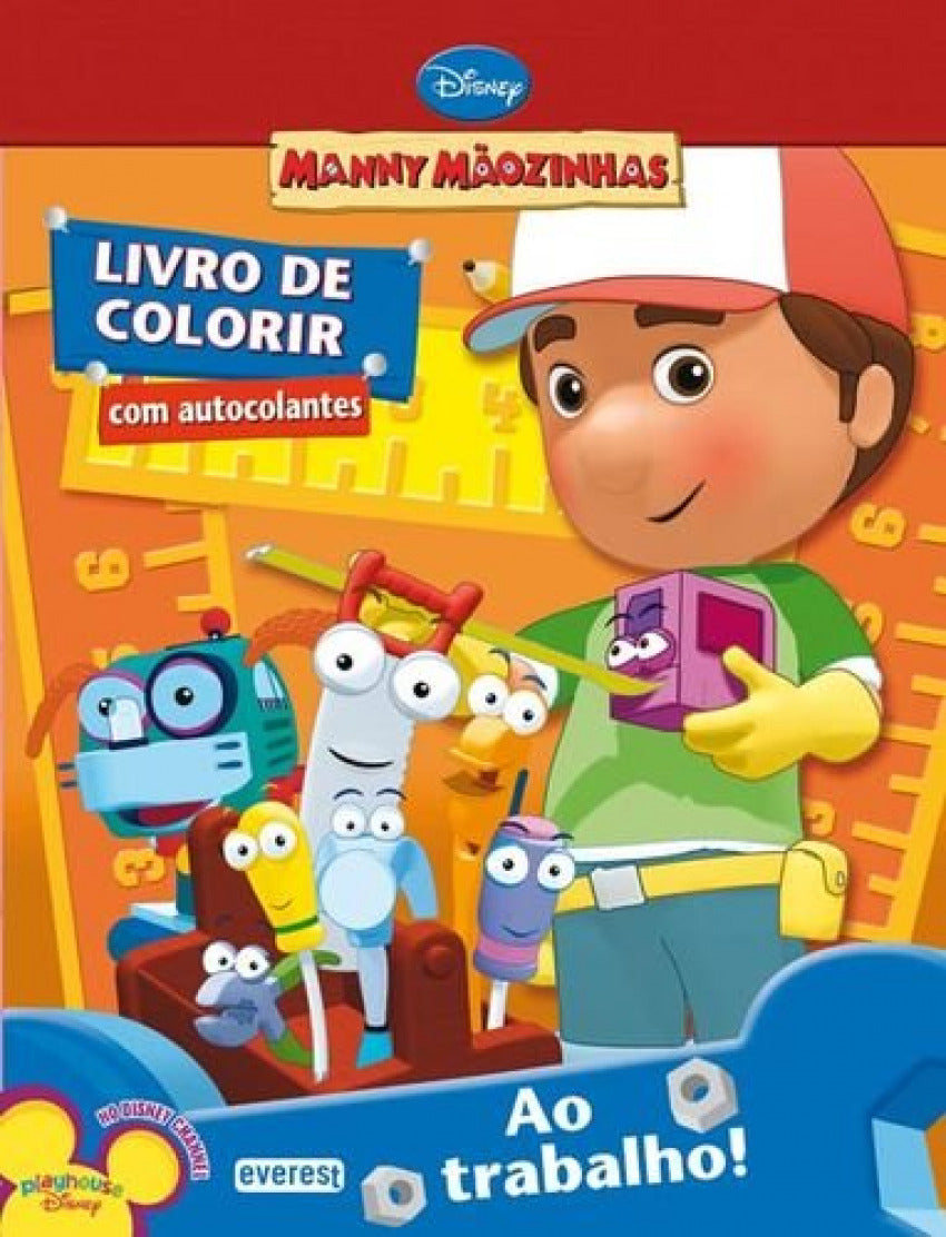  MANNY MÃOZINHAS: AO TRABALHO! LIVRO DE COLORIR COM AUTOCOLANTES 