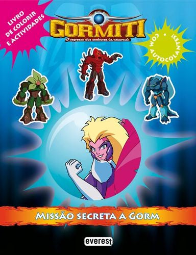  GORMITI: MISSÃO SECRETA A GORM: LIVRO DE COLORIR E ACTIVIDADES 