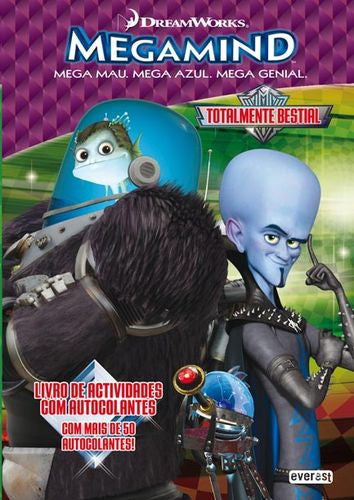  MEGAMIND: TOTALMENTE BESTIAL: LIVRO DE COLORIR E ACTIVIDADES COM AUTOCOLANTES 