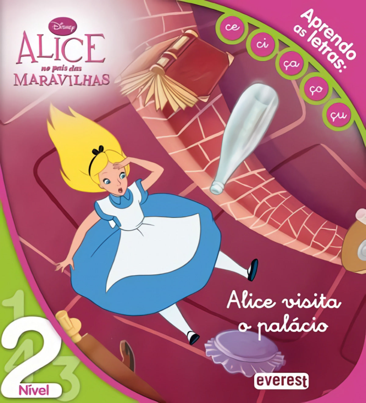  APRENDO AS LETRAS: CE, CI, ÇA, ÇO, ÇU: ALICE NO PAÍS DAS MARAVILHAS: ALICE VISITA O PALÁCIO 