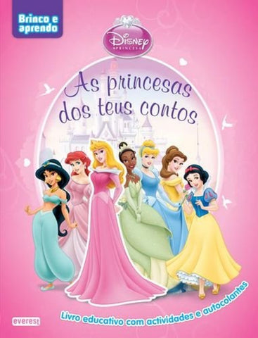  AS PRINCESAS DOS TEUS CONTOS: LIVRO EDUCATIVO COM ACTIVIDADES E AUTOCOLANTES 