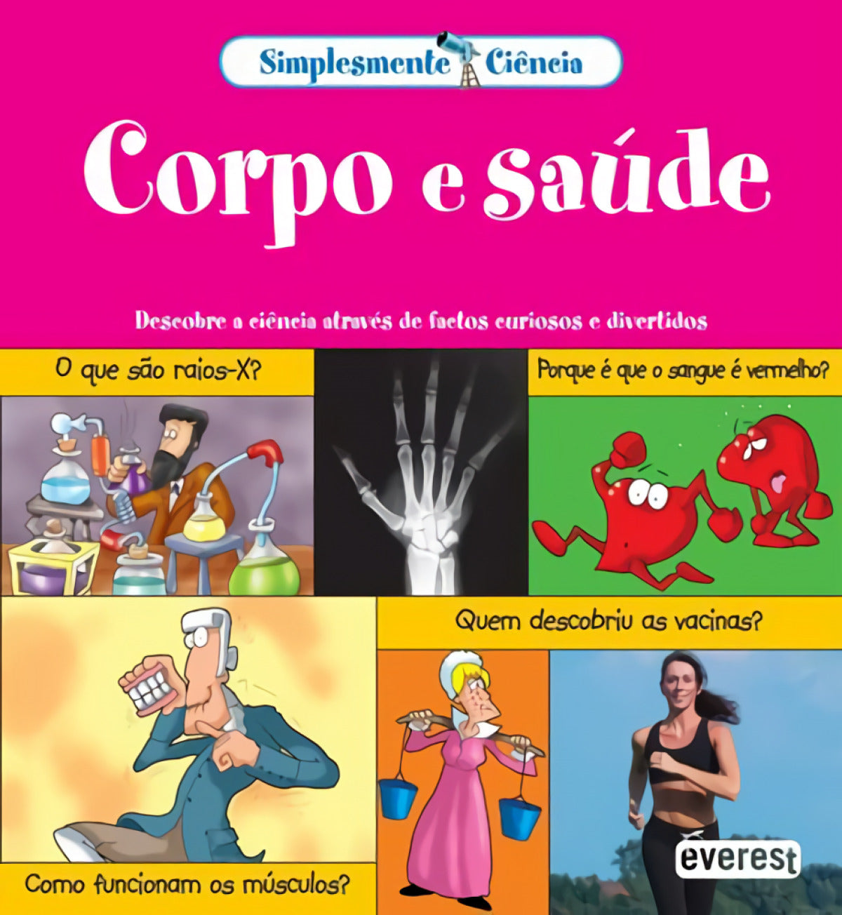  SIMPLESMENTE CIÊNCIA: CORPO E SAÚDE 