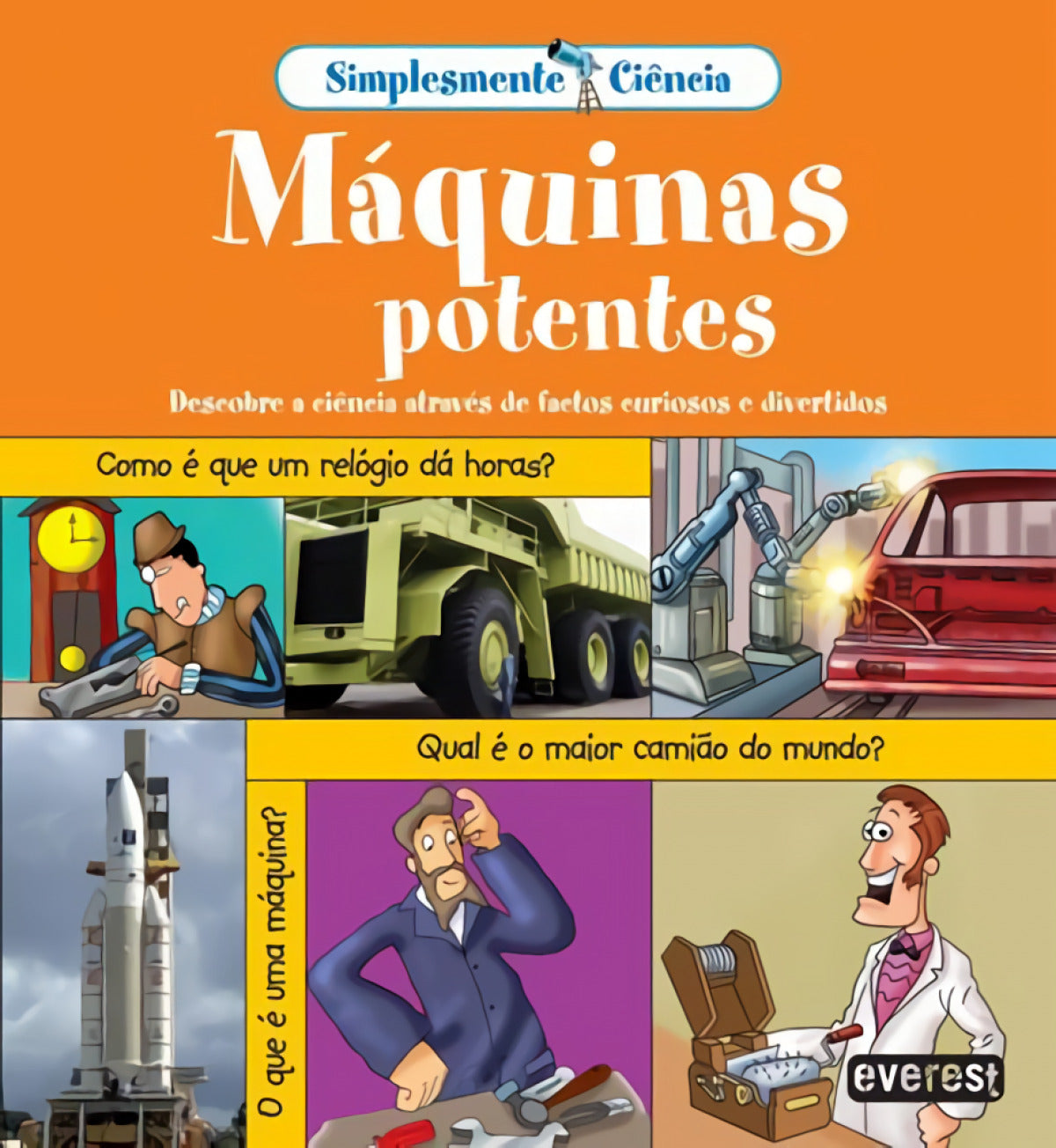  SIMPLESMENTE CIÊNCIA: MÁQUINAS POTENTES 