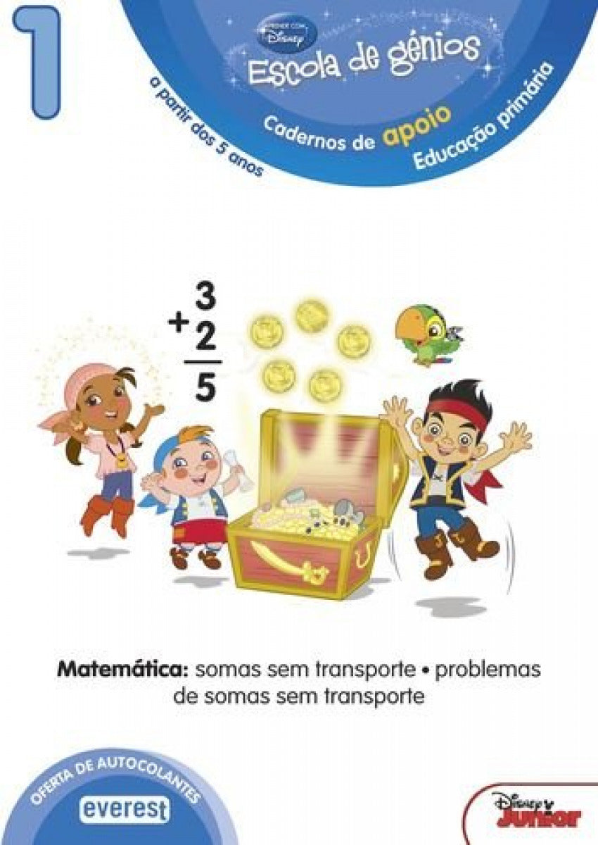  1: ESCOLA DE GÉNIOS: CADERNOS DE APOIO: EDUCAÇÃO PRIMÁRIA: A PARTIR DOS 5 ANOS: MATEMÁTICA: SOMAS SE 